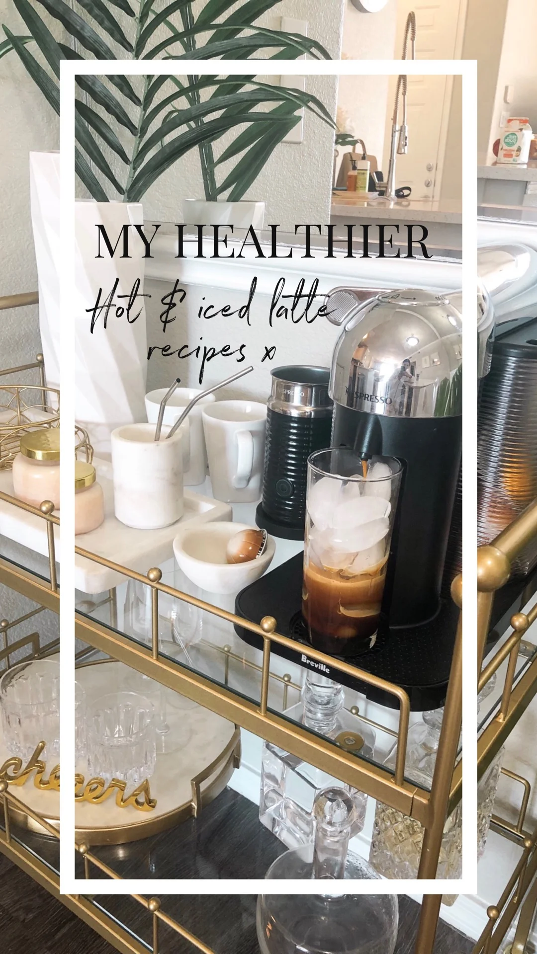 My Healthier Hot &amp; Iced Latte Recipes x