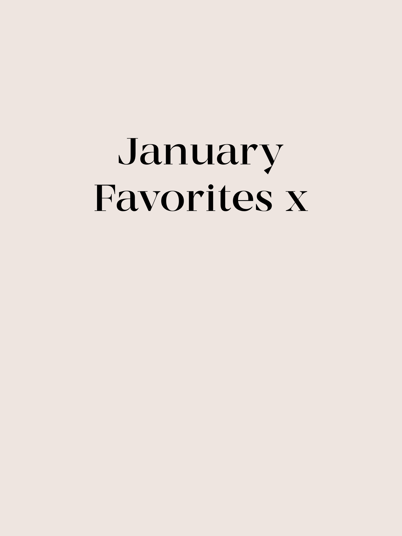 January Favorites 