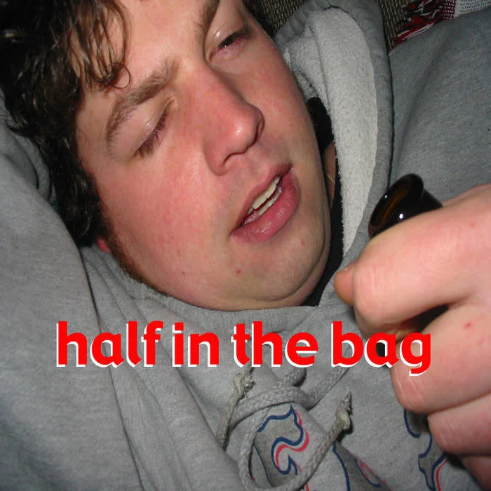 Half In The Bag