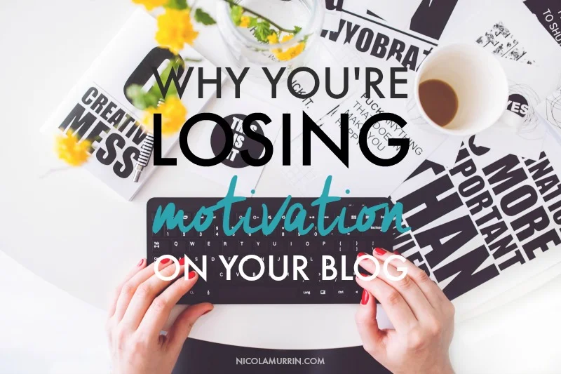 Why-Youre-Losing-Motivation-For-Your-Blog.jpg