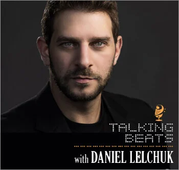 Guest on Daniel Lulchuk’s Podcast Talking Beats