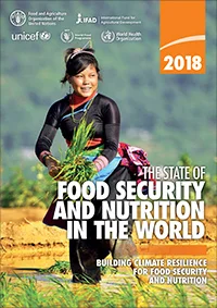 New 2018 State of Food Security and Nutrition in the World Publication features Climate resilience as key to face hunger and malnutrition