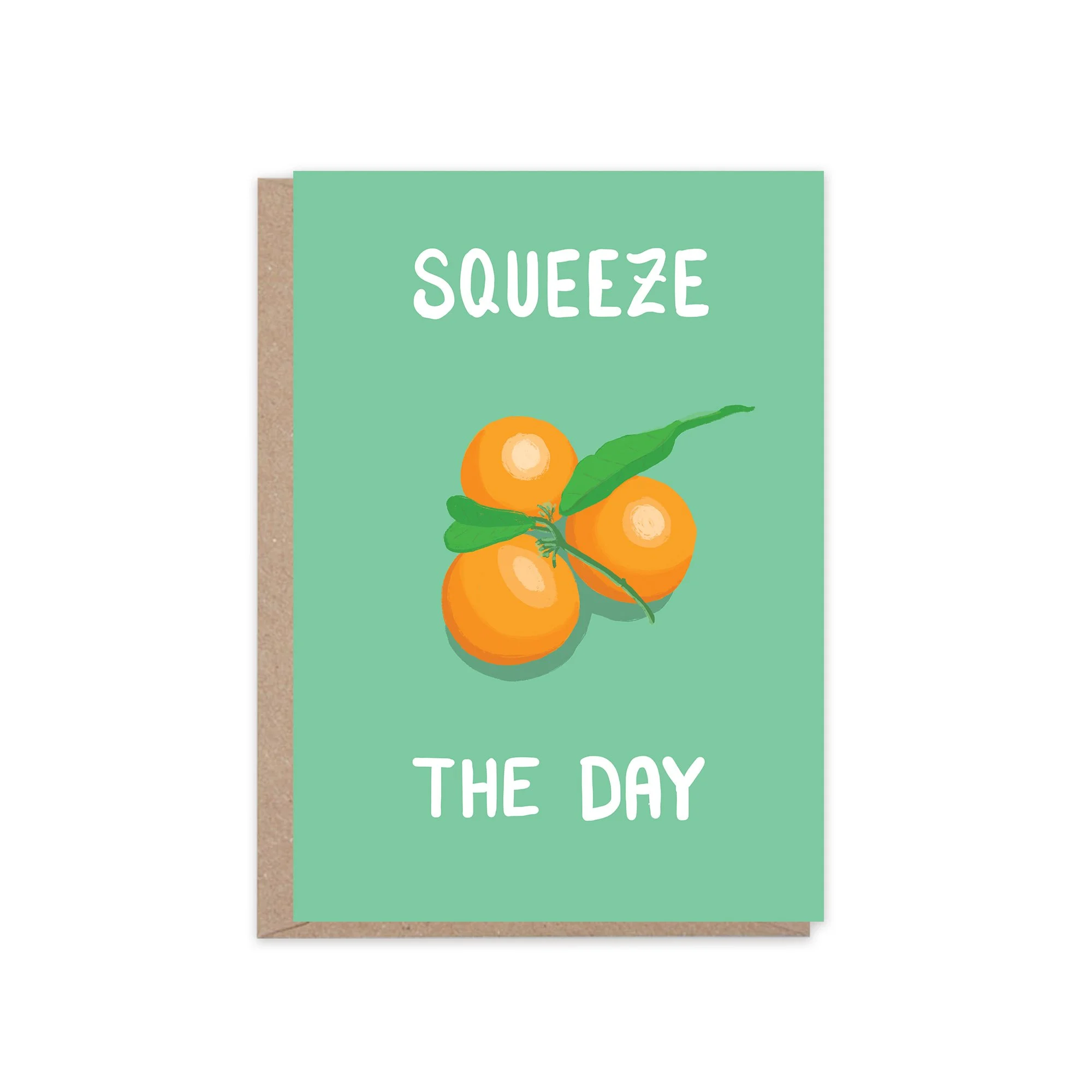 Oranges Greeting Card | Squeeze The Day | Fruity Card