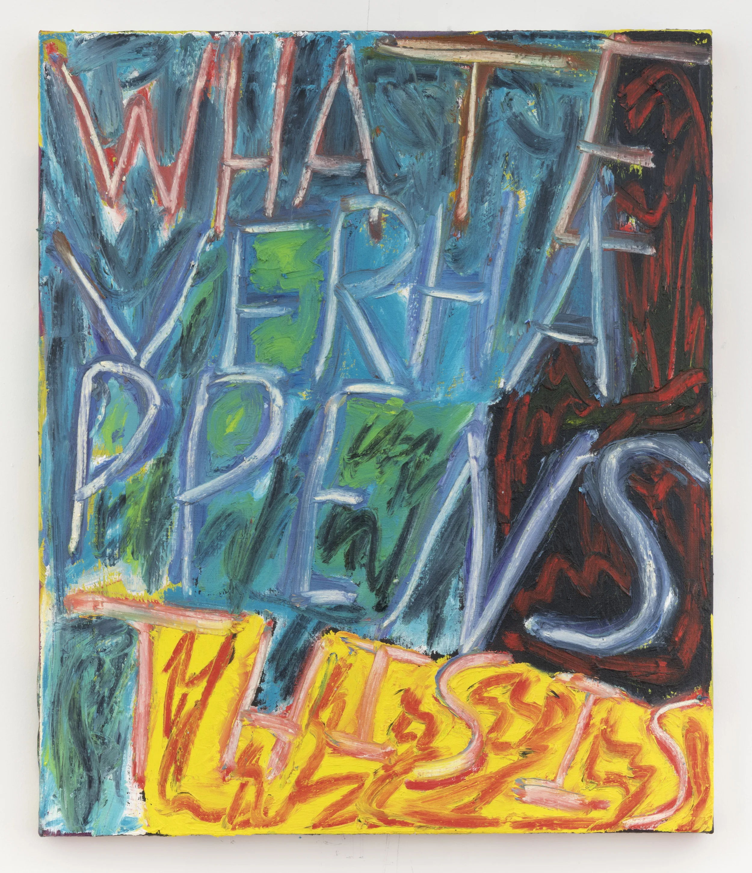 Whatever Happens This is, 2018 Oil and Acrylic on canvas 24 x 20 inches