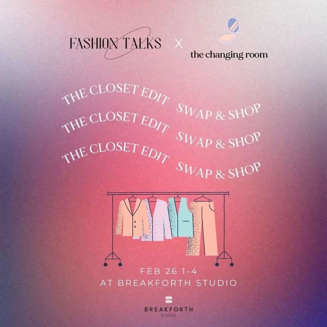 Sunday, February 26th, 1-4pm 💌 Please join us at @breakforthstudio for an afternoon clothes swap &amp; shopping experience, hosted by @the_fashiontalks &amp; @changingroom_the ✨ The focus is all about adding items to your wardrobe intentionally... a