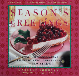 Season's Greetings: Cooking and Entertaining for Thanksgiving, Christmas, and New Year's