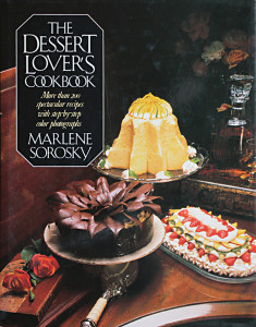 The Dessert Lover’s Cookbook by Marlene Sorosky Gray