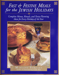 Fast and Festive Meals for the Jewish Holidays: Complete Menus, Rituals, and Party-Planning Ideas for Every Holiday of the Year 