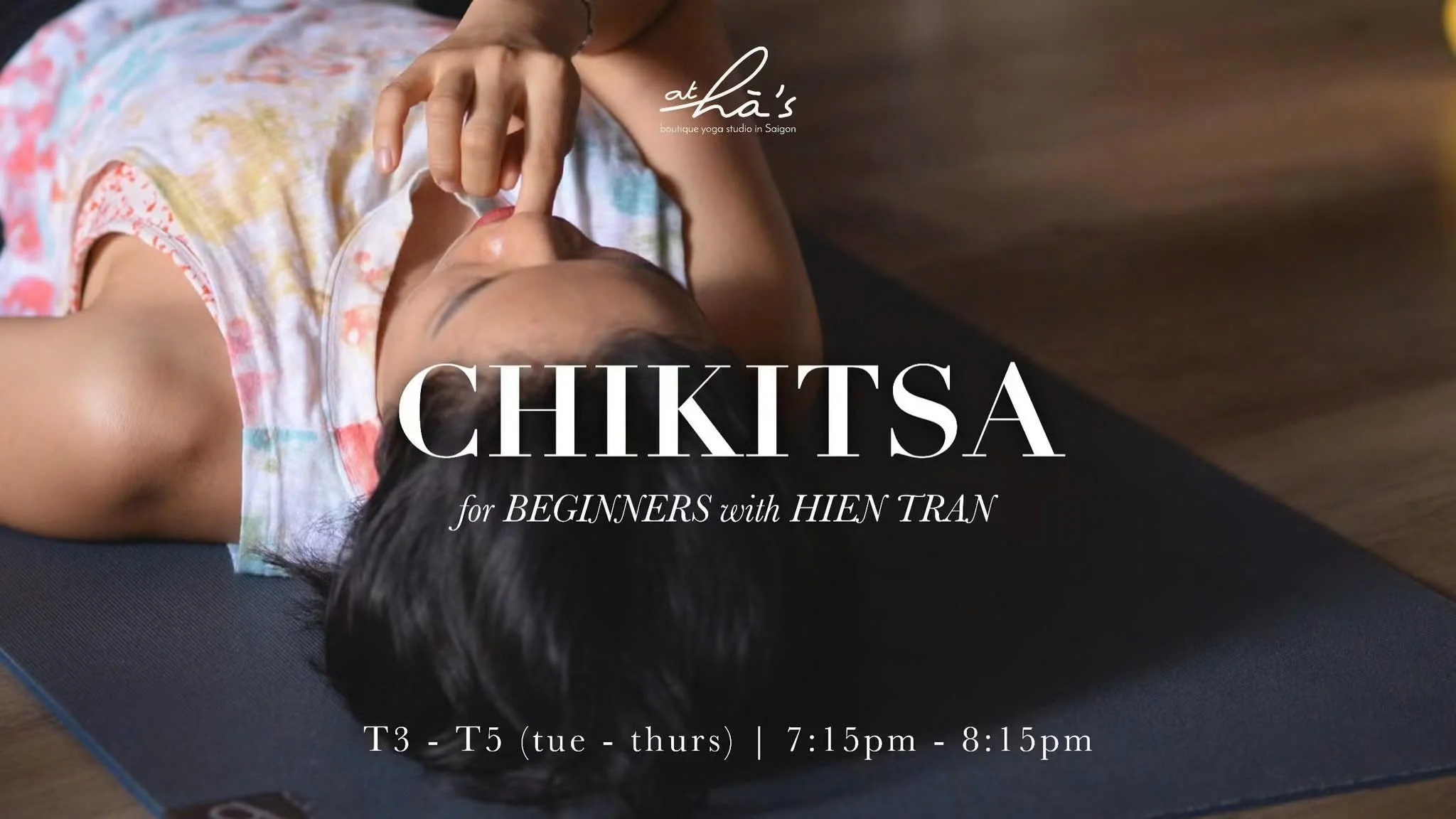 CHIKITSA for Beginners with Hien Tran