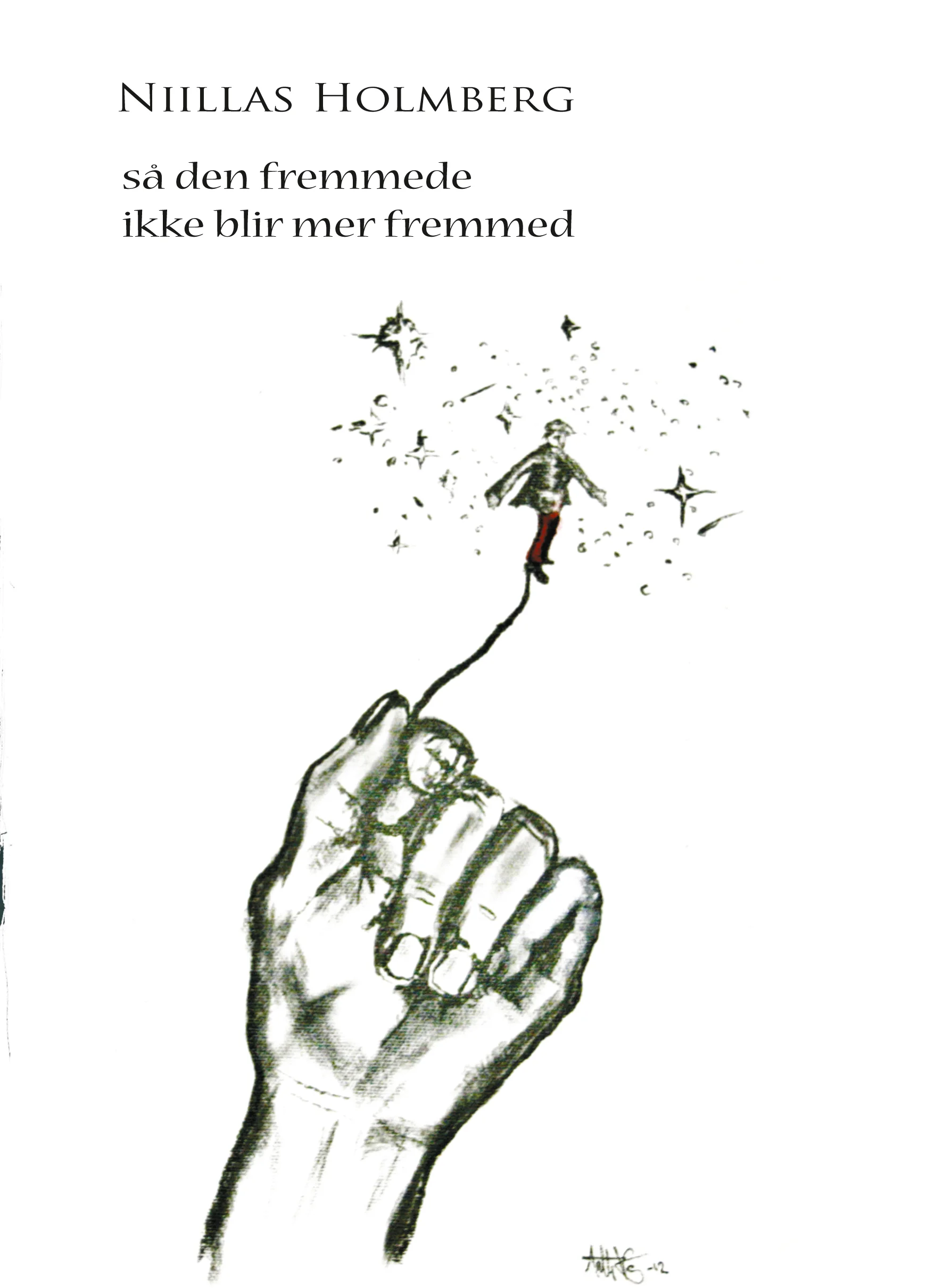så den fremmede ikke blir mer fremmed