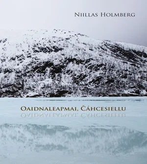 NEW POETRY COMPILATION Niillas' new book Oaidnaleapmai, Čáhcesiellu is now available to order from DAT os . 
