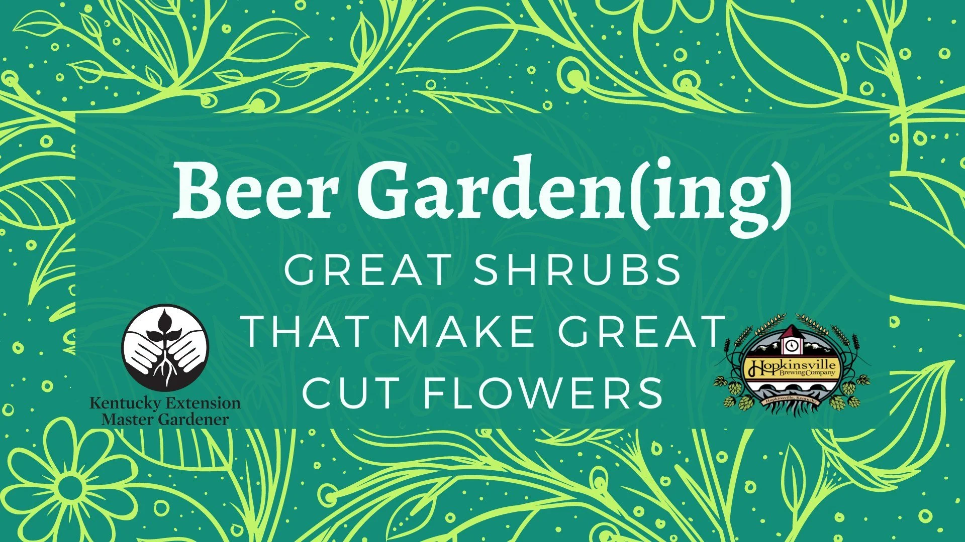 Beer Garden(ing) - Great Shrubs That Make Great Cut Flowers