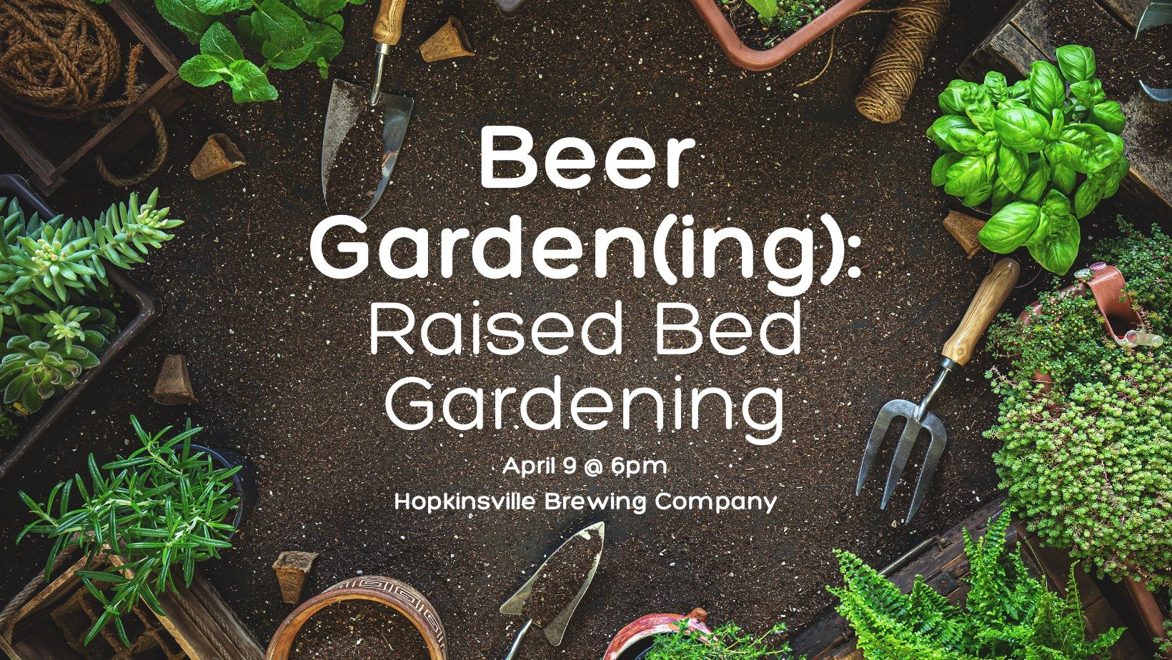 Beer Garden(ing): Raised Bed Gardening