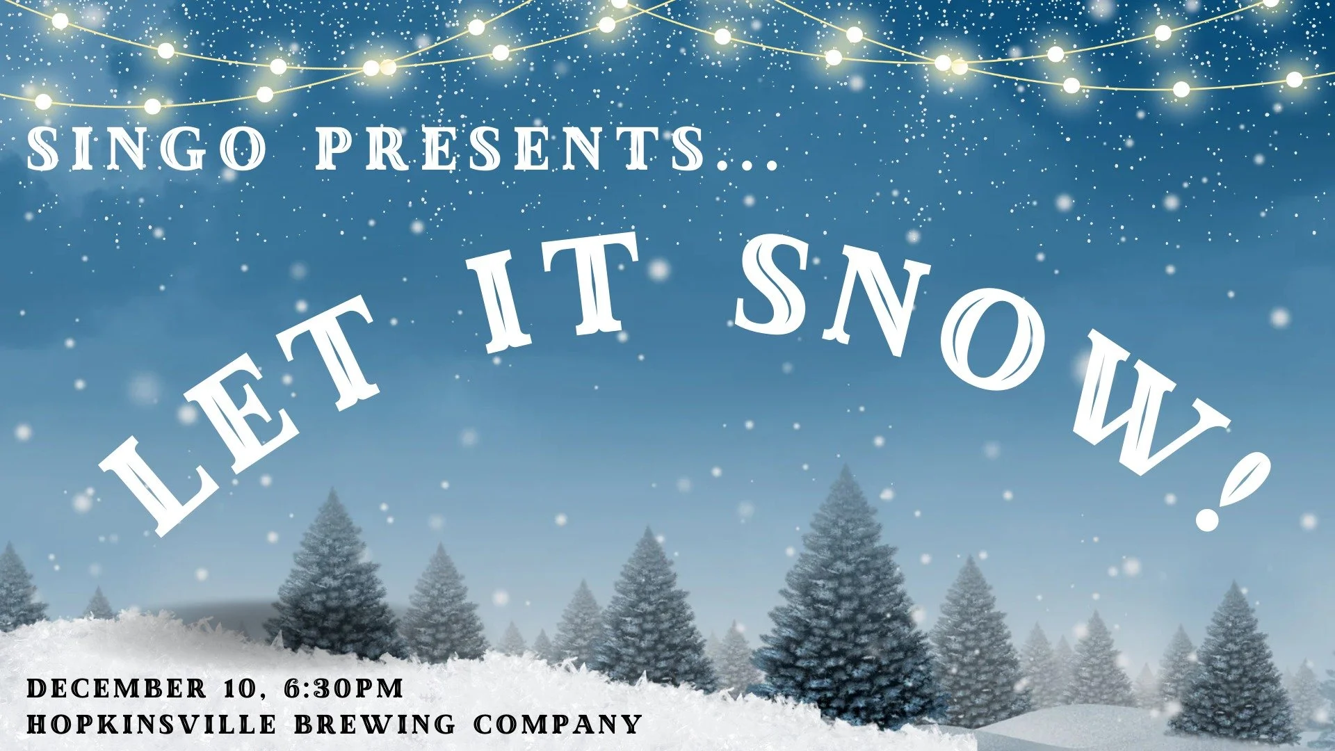 Singo Presents: Let it Snow!