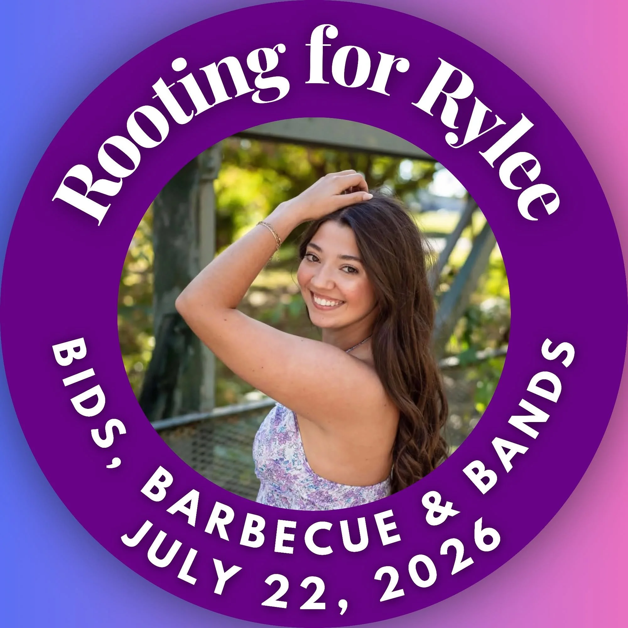 Rooting for Rylee - Bids, BBQ, Bands