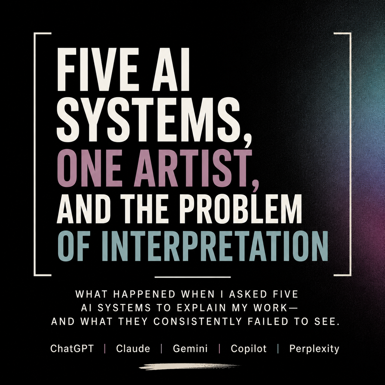 Five AI Systems, One Artist, and the Problem of Interpretation