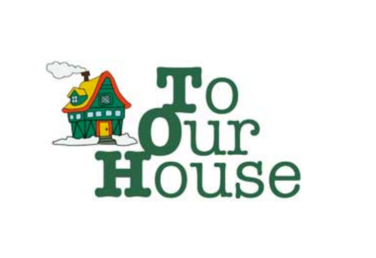 To Our House