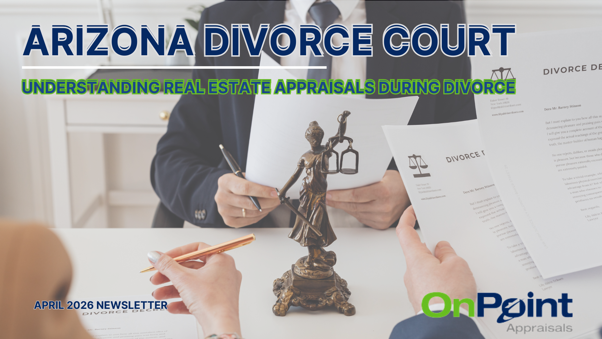 How Divorce Appraisals Work in Arizona Courts