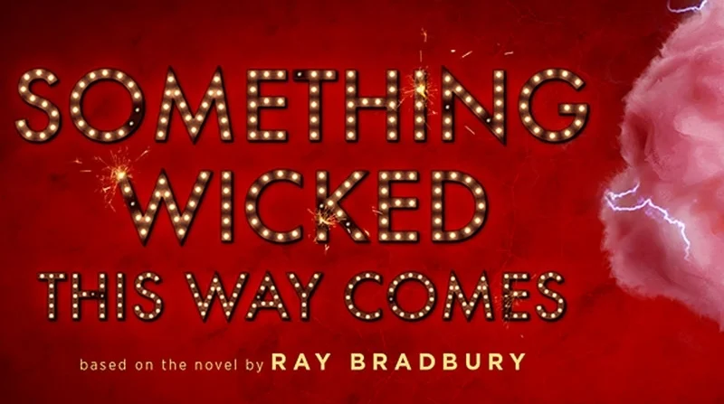 Something Wicked This Way Comes