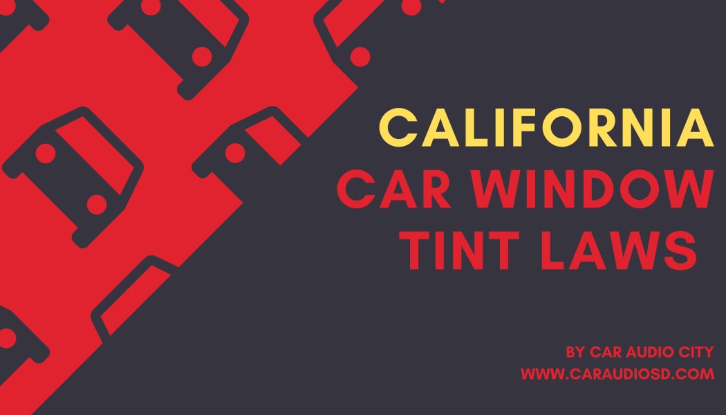California Window Tinting Laws - Tint Wiz
