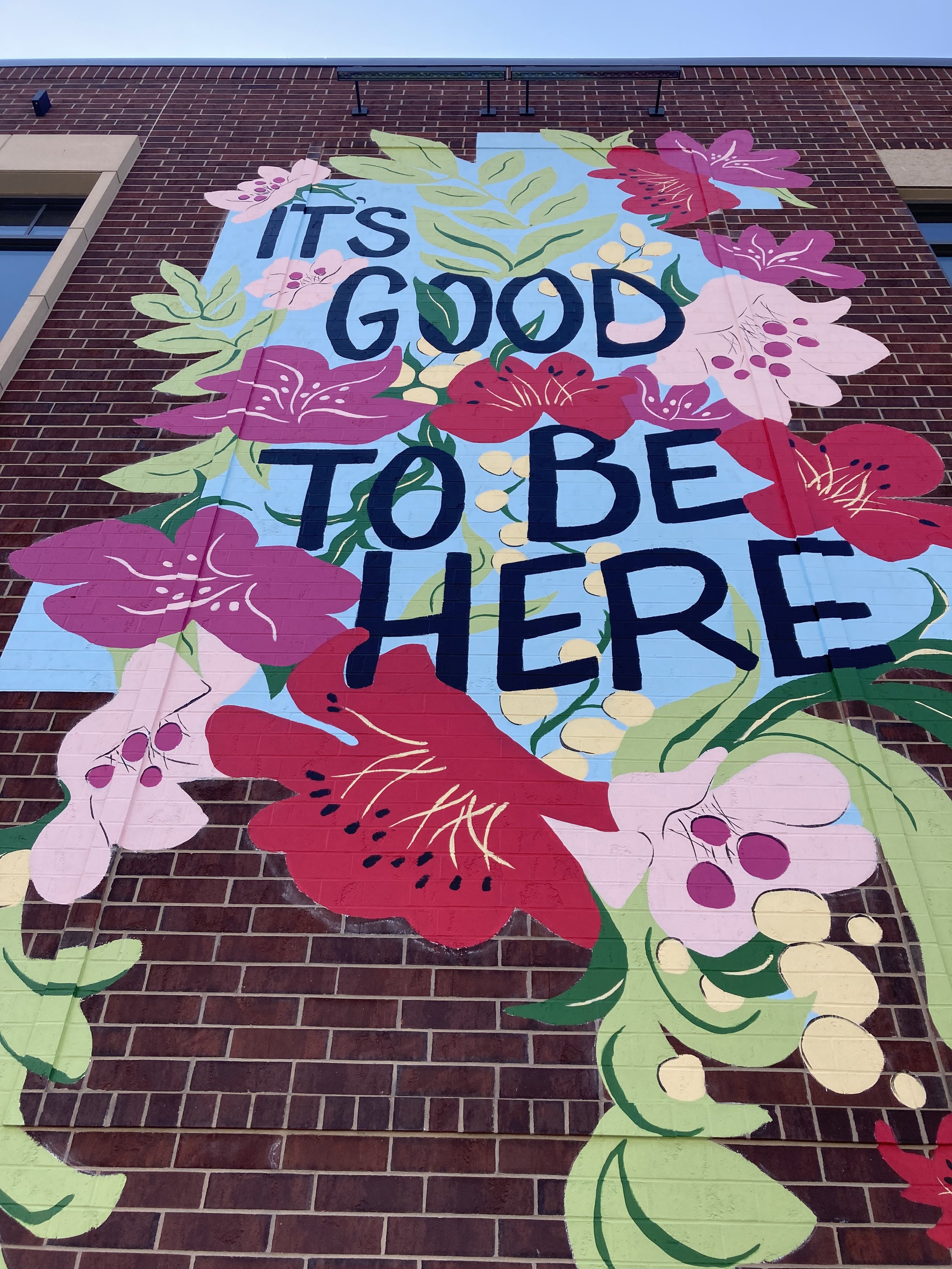 It's Good To Be Here Mural