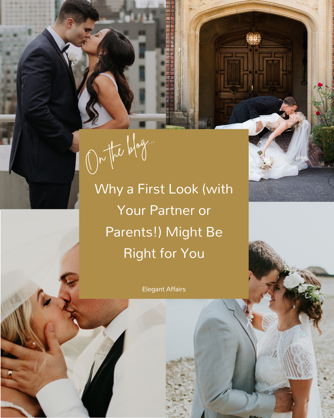 Why a First Look (with Your Partner or Parents!) Might Be Right for You