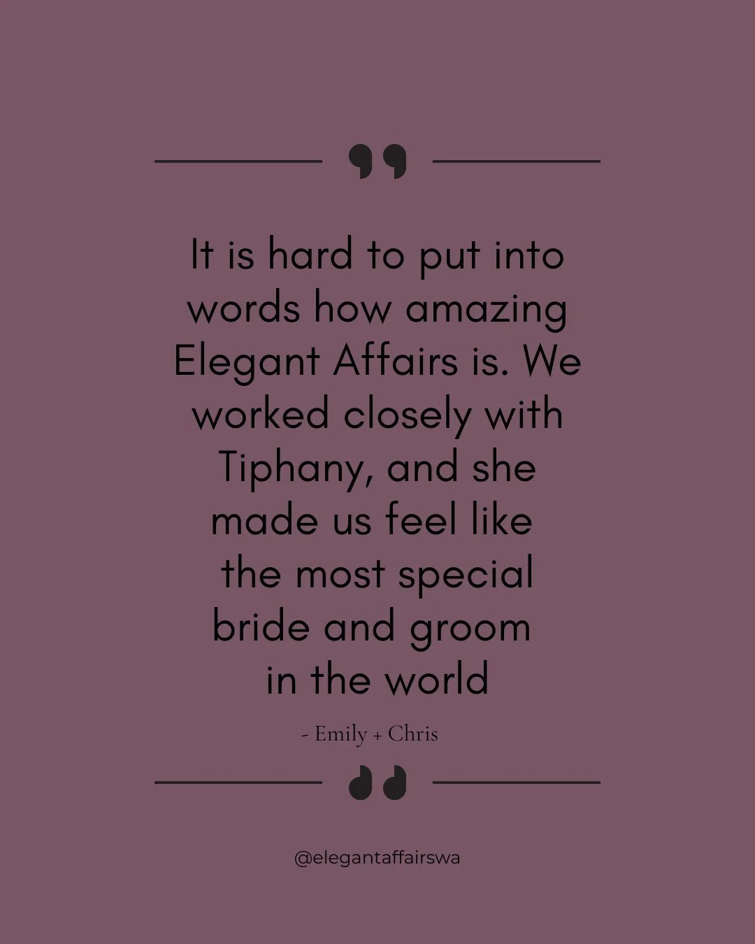 When words almost aren't enough &mdash; this is why we do what we do.

Hearing feedback like this from our couples is everything. 

At Elegant Affairs, our whole philosophy is simple: your wedding day should feel completely and entirely yours. From t