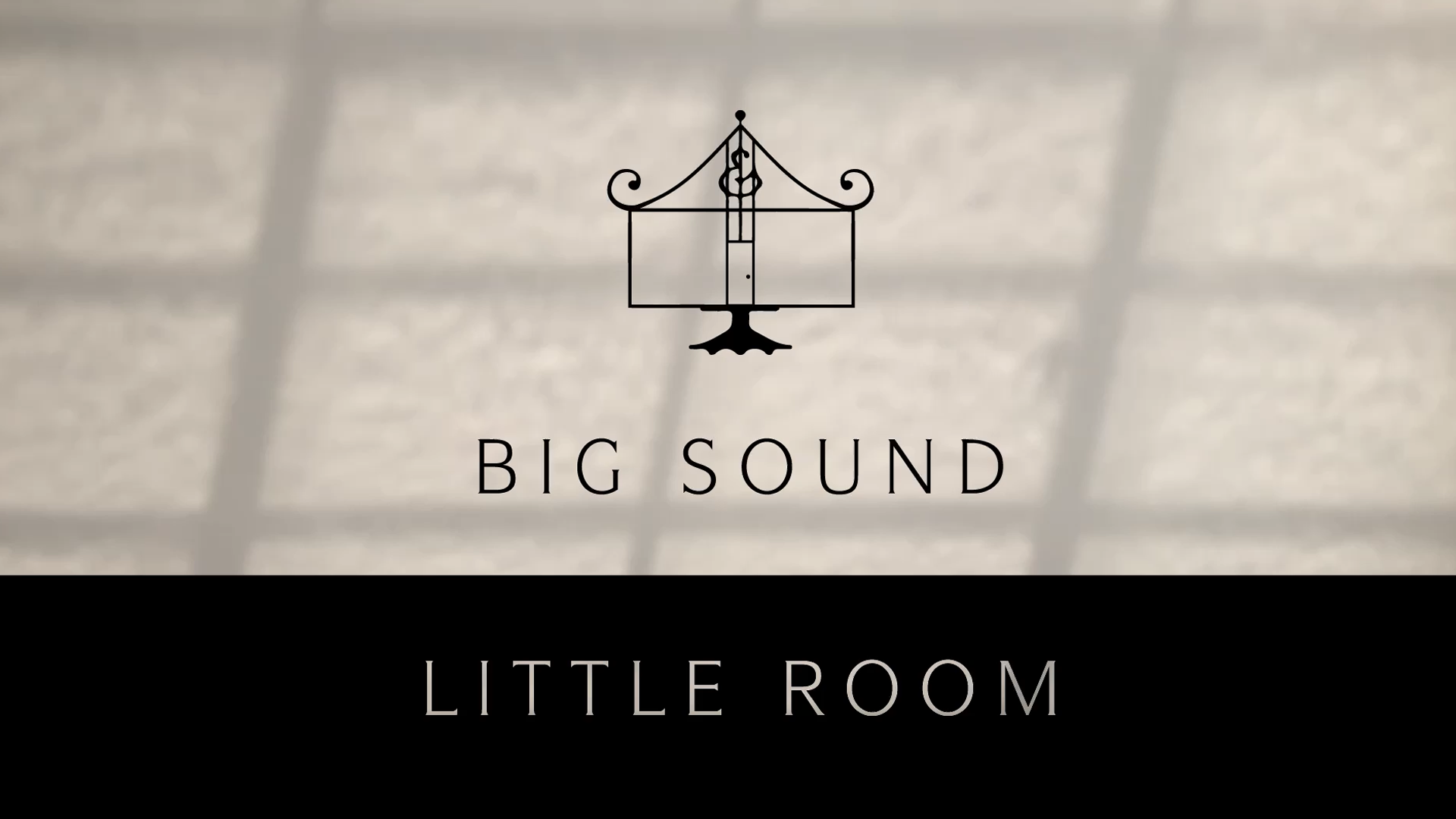 Big Sound, Little Room