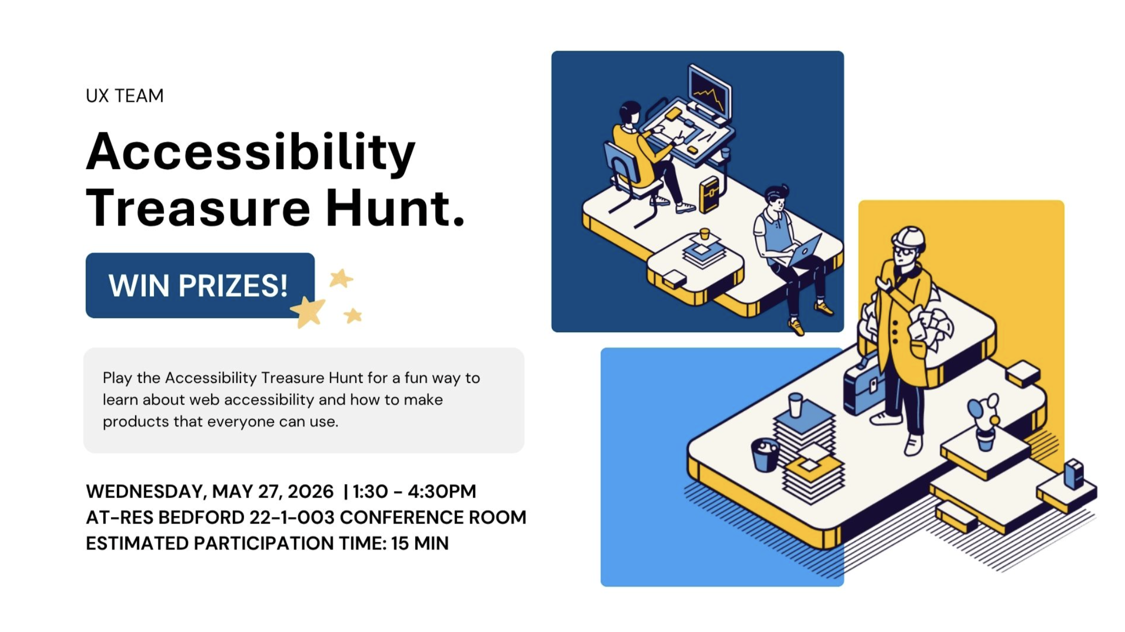  Event flyer designed by a teammate. I owned everything else: built the challenge content by auditing our products for the hunt tasks, handled the logistics — scheduling, invites, and room booking — partnered with marketing to get it onto the office 