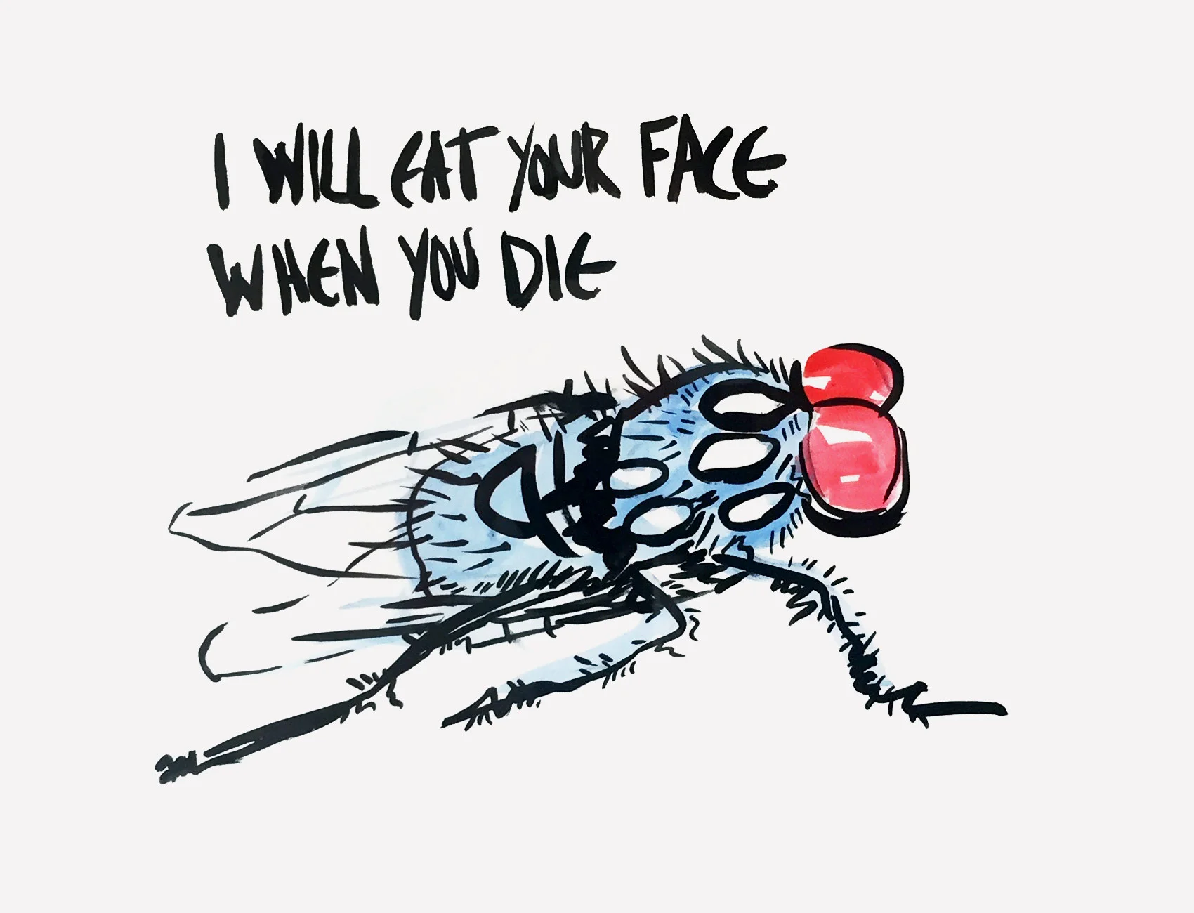 I will eat your face