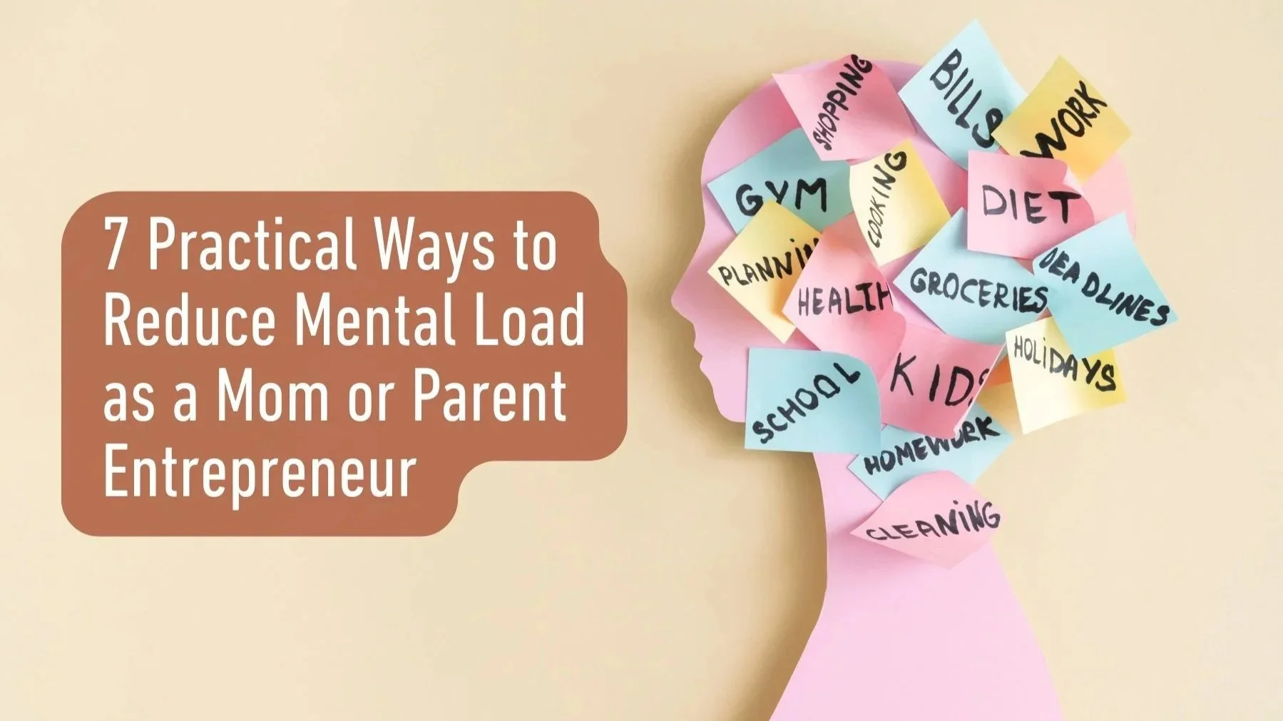 7 Practical Ways to Reduce Mental Load as a Mom or Parent Entrepreneur blog post cover by Alysha Sanford Photo & Marketing
