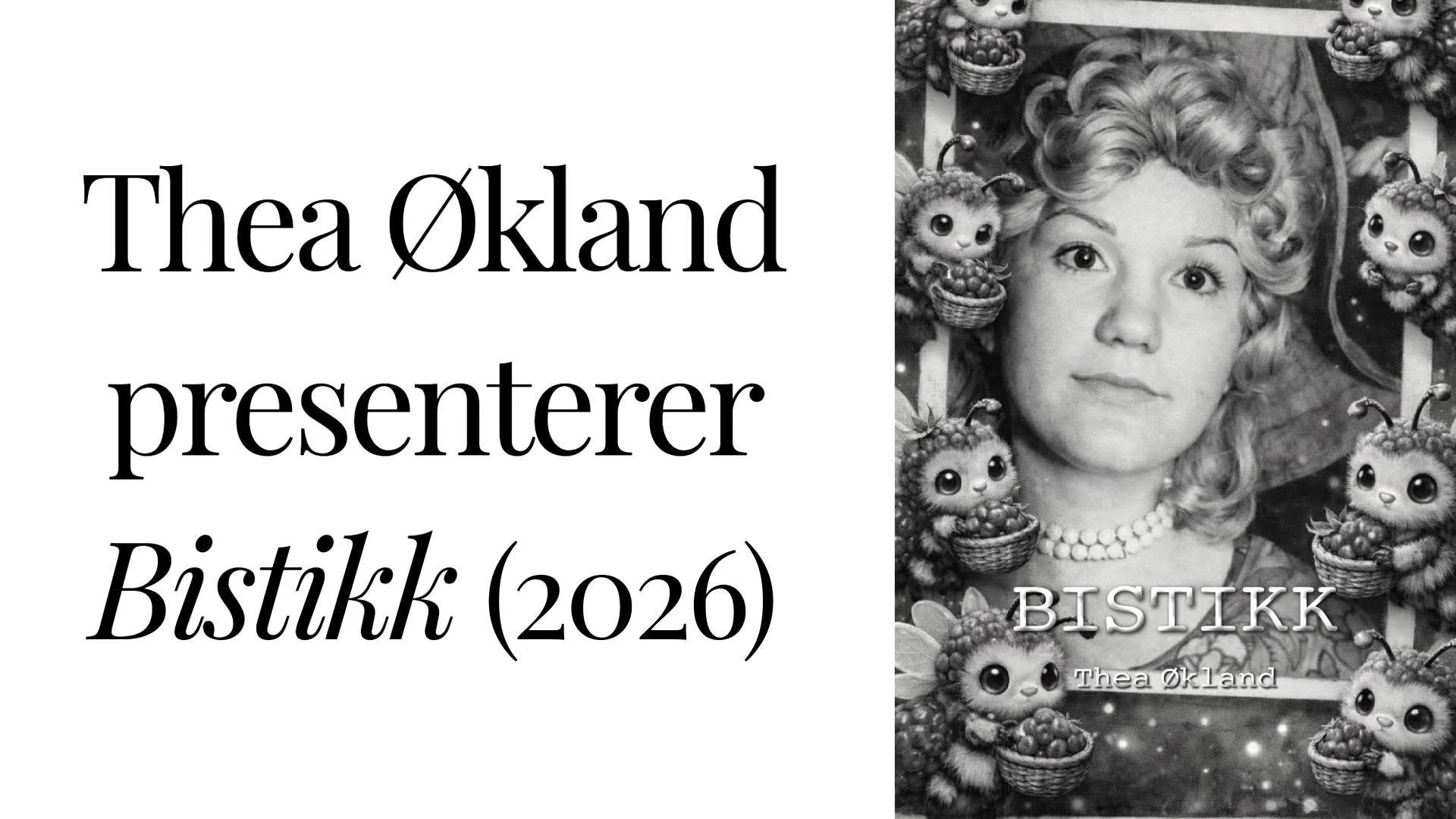 Thea Økland presenterer Bistikk