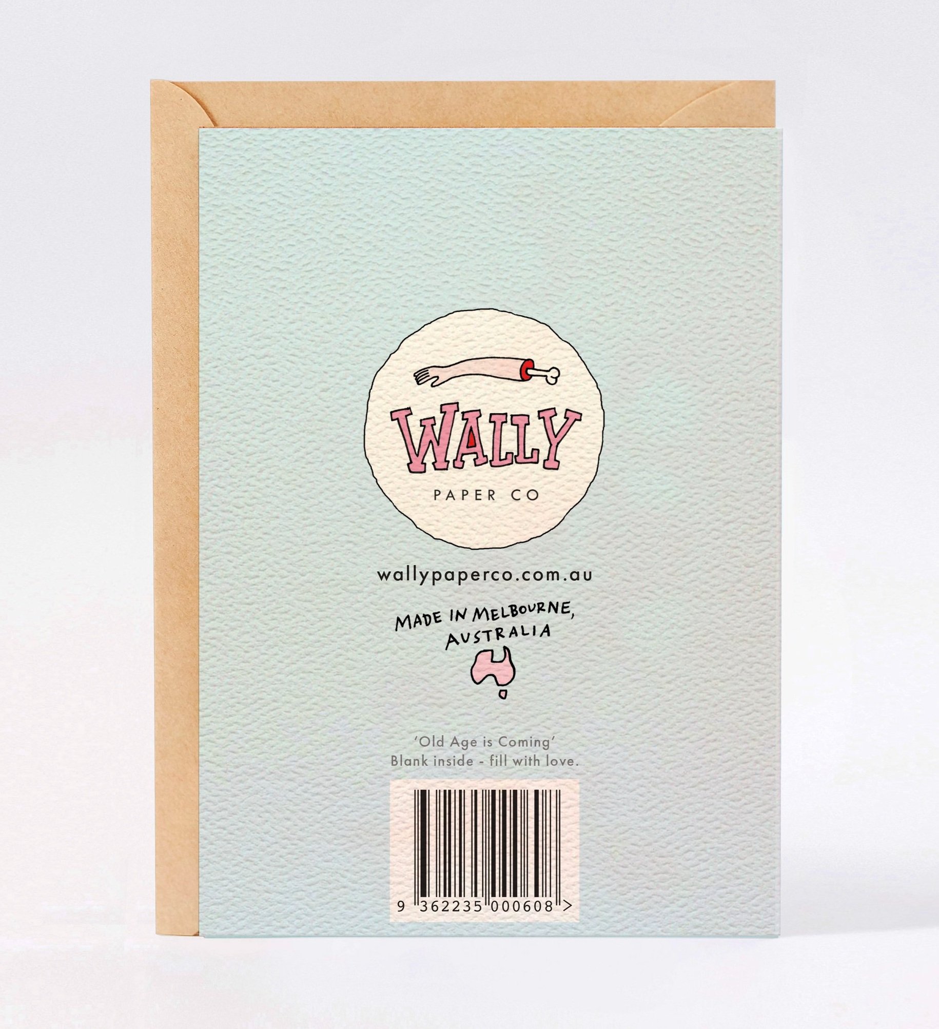 Birthday card - funny birthday card - Australian made birthday card - Old Age Is Coming by Wally Paper Co Melbourne - made in Australia