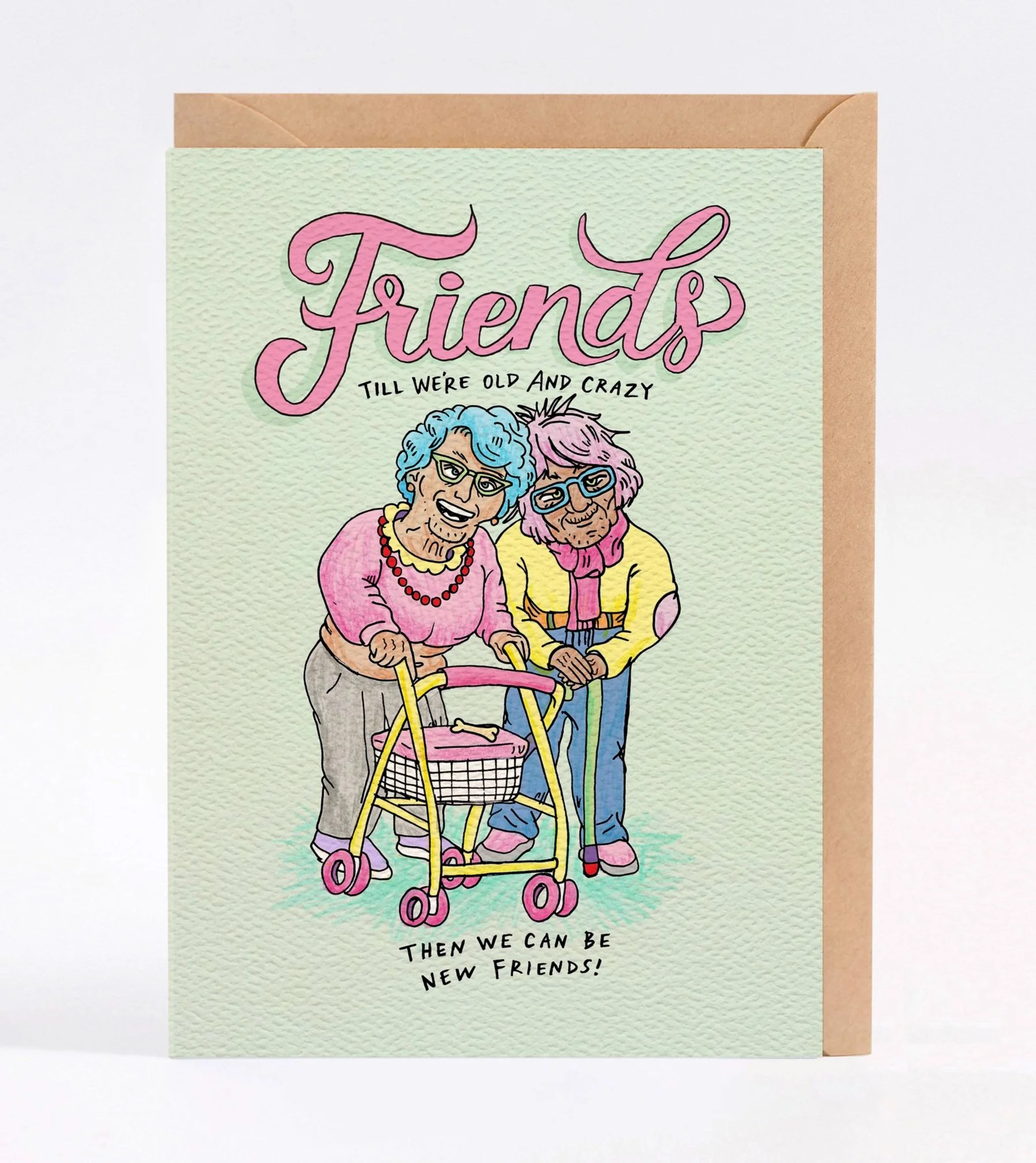 Birthday card - funny birthday card - friendship card - bff card - Australian made birthday card - Old and Crazy by Wally Paper Co Melbourne - made in Australia