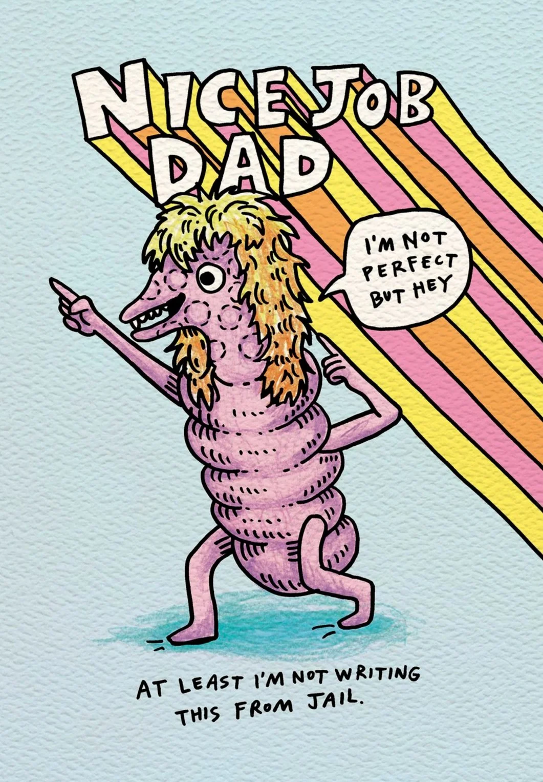 Funny Fathers Day card - funny dad birthday card - Australian made fathers day card - Nice Job Dad by Wally Paper Co Melbourne - made in Australia