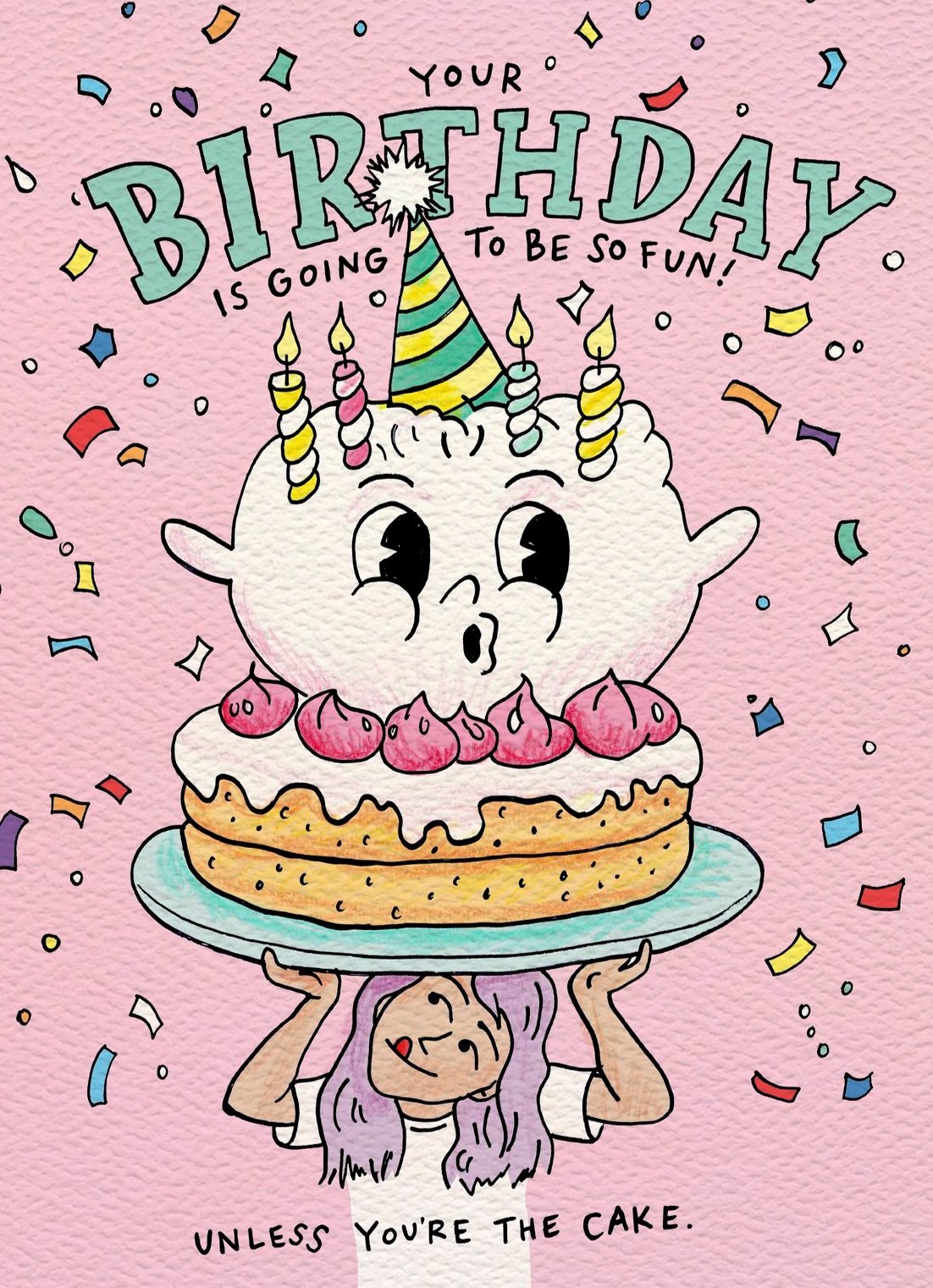 Kids birthday card - tween birthday card - Australian made kids birthday card - funny kids birthday card - Unless You're Cake by Wally Paper Co Melbourne - made in Australia