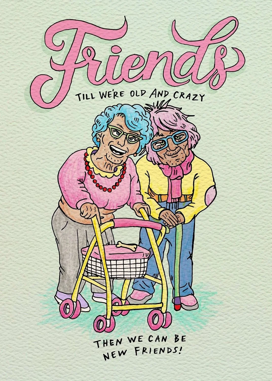 Birthday card - funny birthday card - friendship card - bff card - Australian made birthday card - Old and Crazy by Wally Paper Co Melbourne - made in Australia