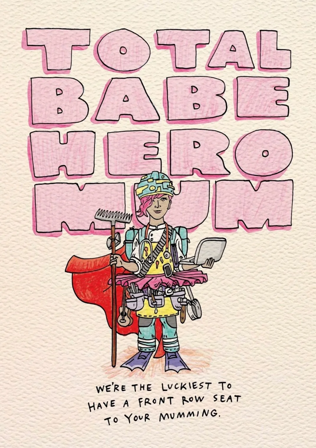 Mother's day card - Australian made mother's day card - Total Babe Hero by Wally Paper Co Melbourne - made in Australia