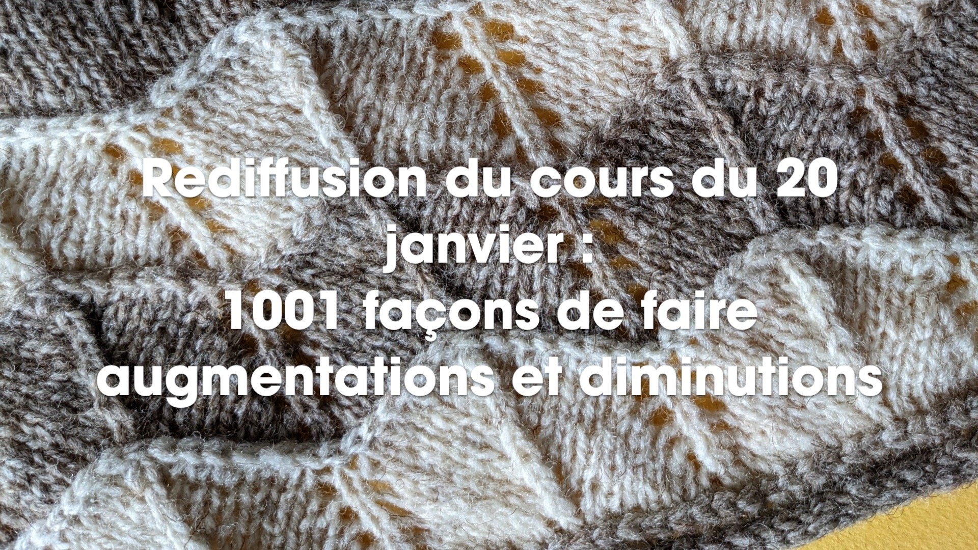 1001 façons de faire augmentations et diminutions