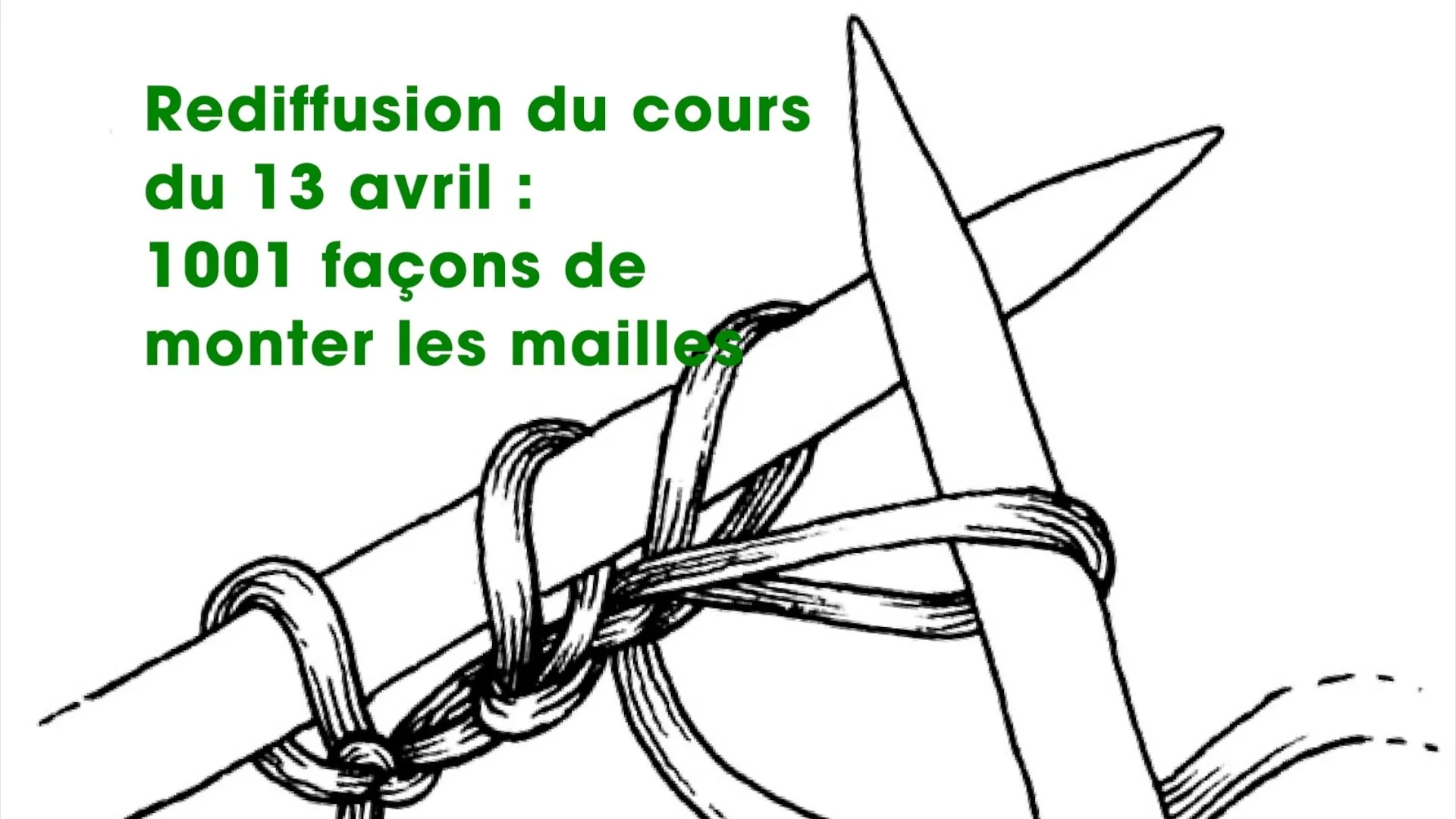 1001 façons de monter les mailles