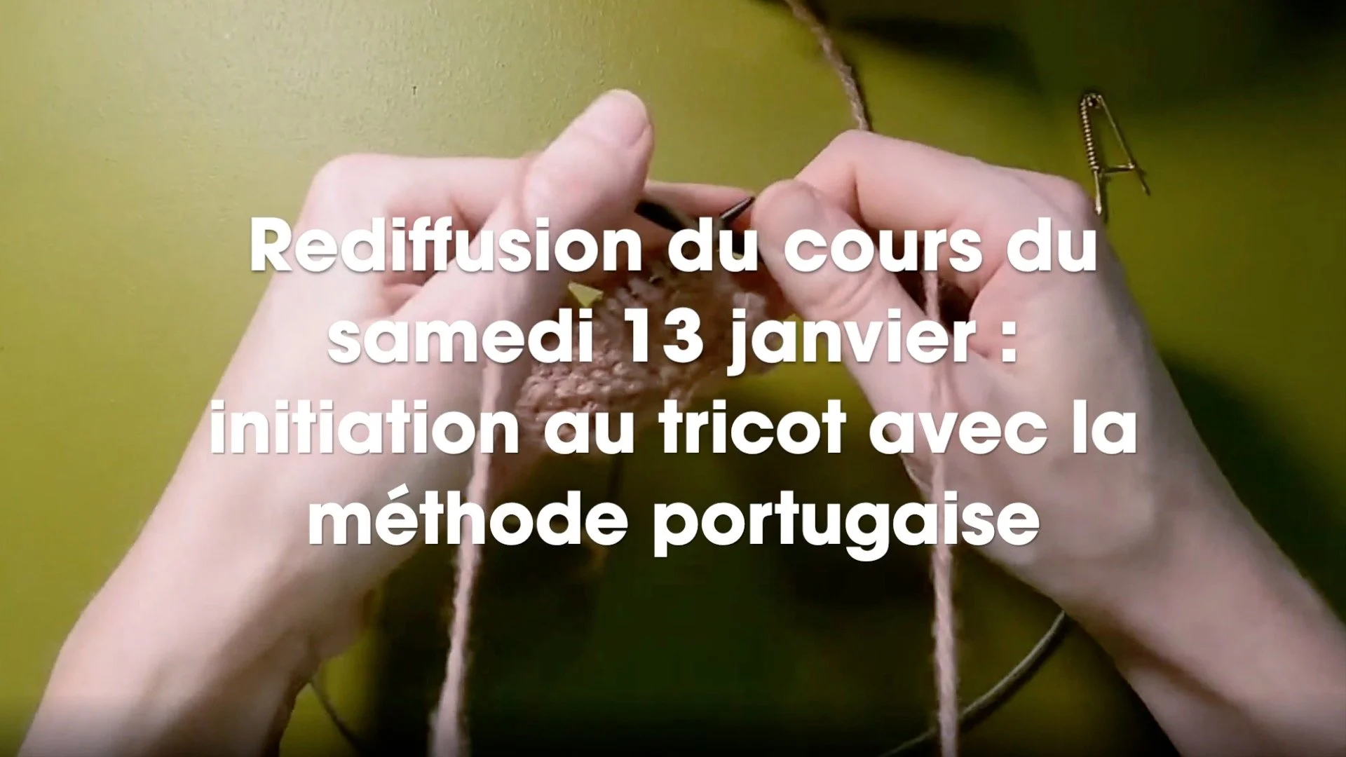 Initiation au tricot avec la méthode portugaise