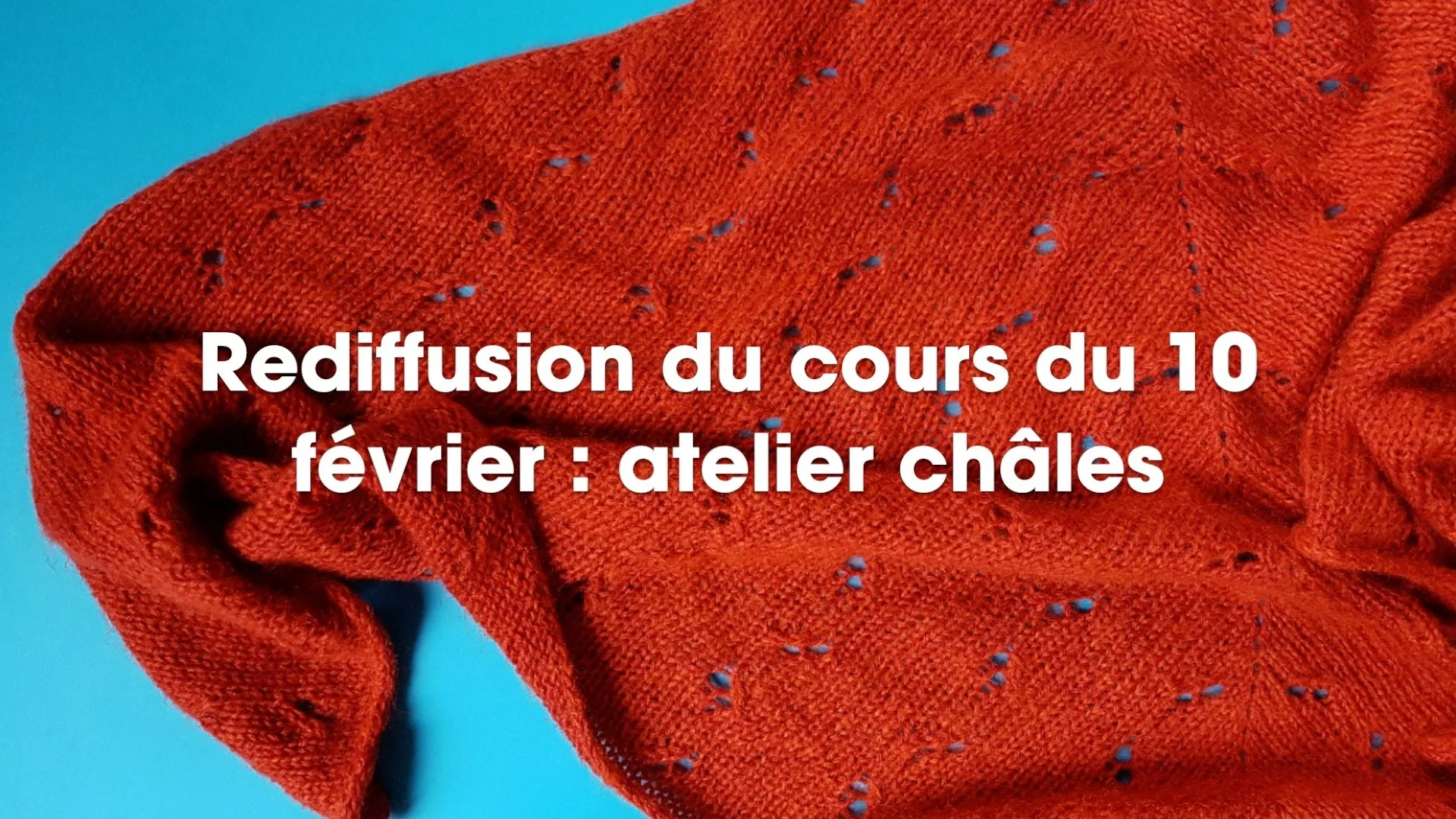 Atelier châles