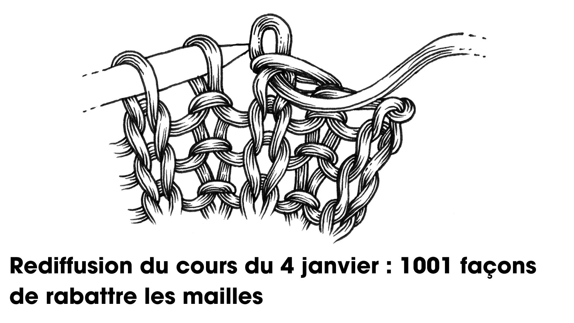 1001 façons de rabattre les mailles