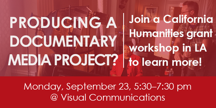 VC and California Humanities to Host California Documentary Project Grant Workshop