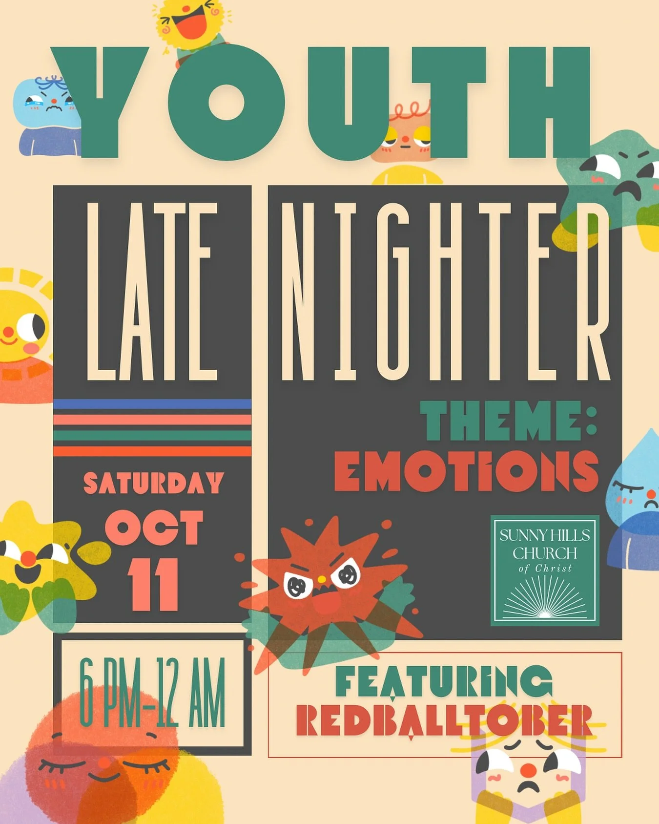 YOUTH Late Nighter 2025

Attention YOUTH (6th-12th grade)! It&rsquo;s that time of year again for us to get together, stay up late, do some devotional rooms, and play REDBALLTOBER! This year&rsquo;s devotional theme is EMOTIONS.

We invite you to com