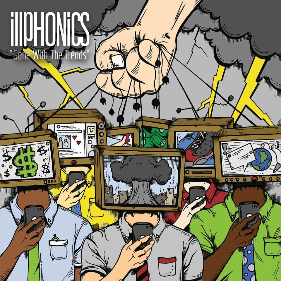 Illphonics - Gone With The Trends