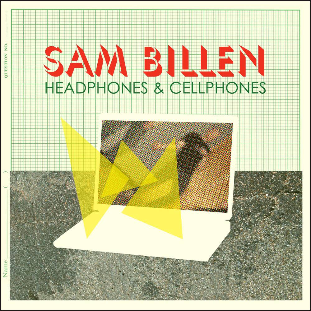 Sam Billen - Headphones &amp; Cellphones