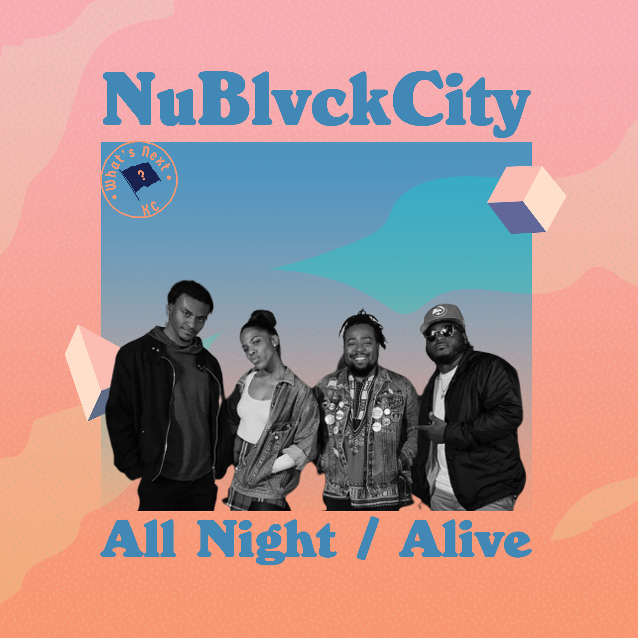 NuBlvckCity - All Night/Alive