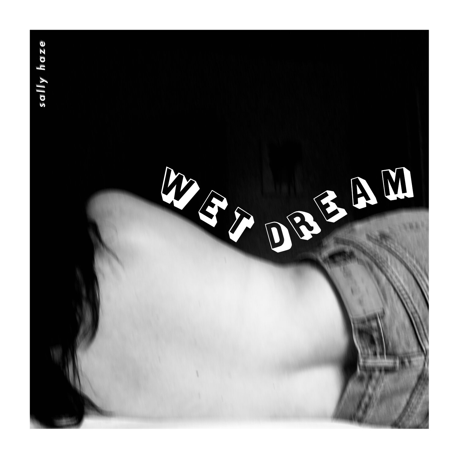 Sally Haze - Wet Dream