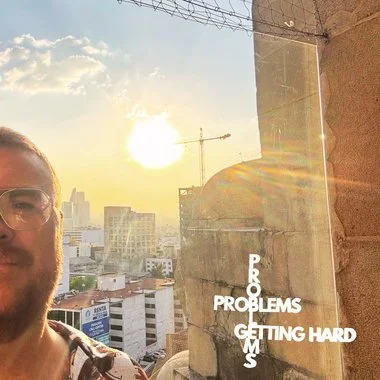 PROBLEMS - PROBLEMS GETTING HARD